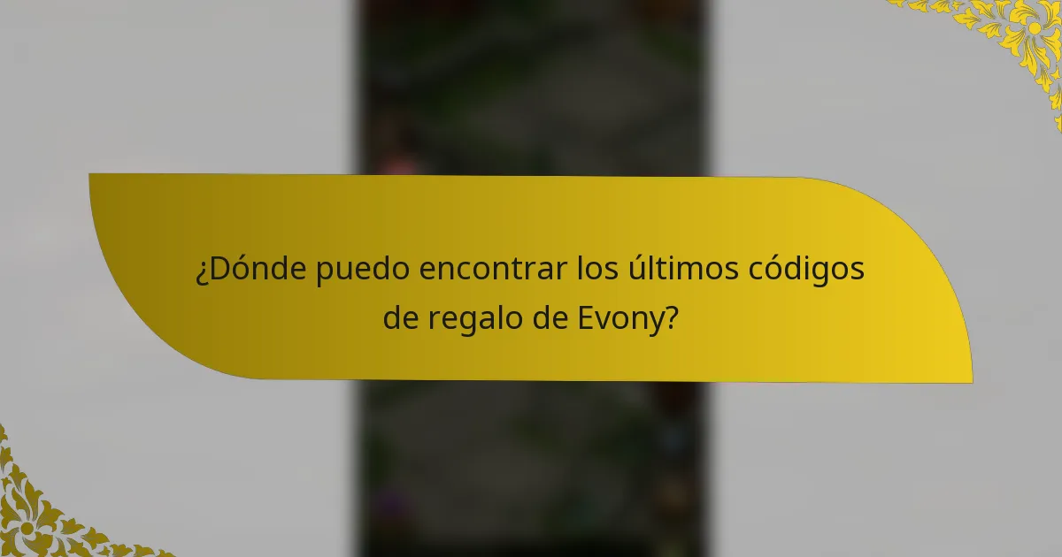 ¿Dónde puedo encontrar los últimos códigos de regalo de Evony?